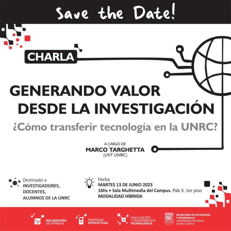 Charla: «Generando valor desde la investigación: ¿Cómo transferir tecnología en la UNRC?