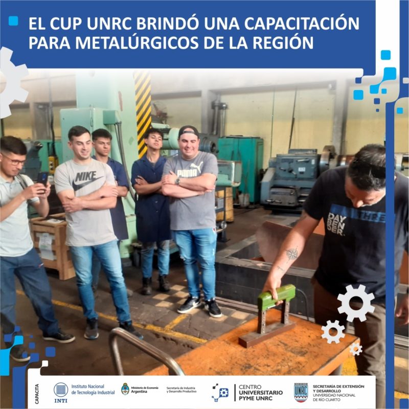 El CUP UNRC capacitó a industrias metalúrgicas del sur de Córdoba