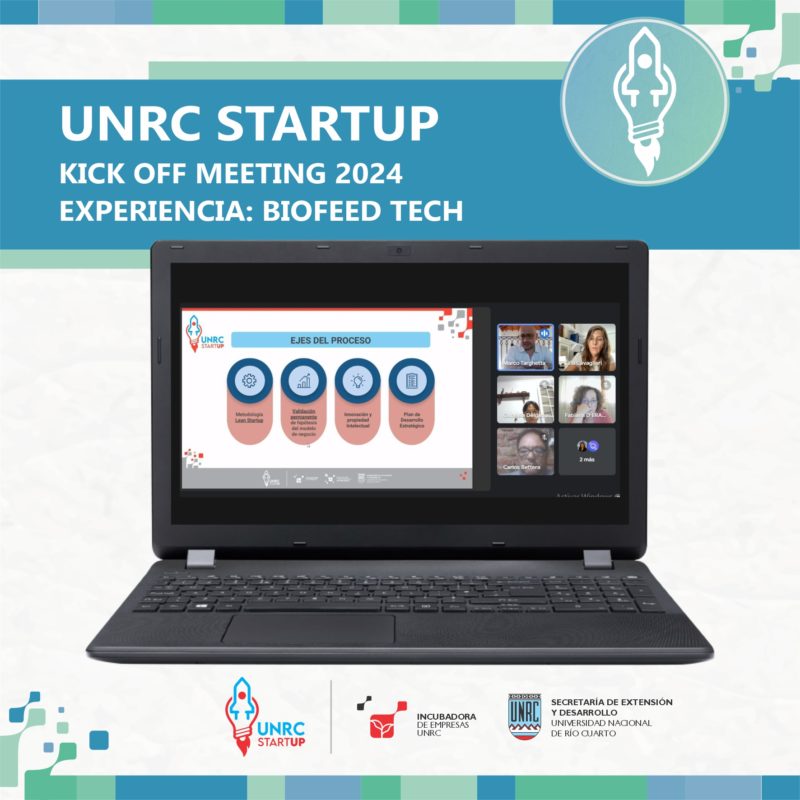 UNRC STARTUP: Kick off meeting 2024 – Experiencia BIOFEED TECH