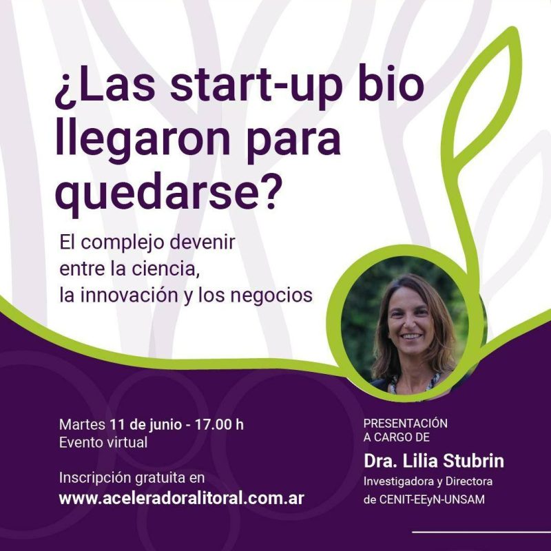Evento virtual | «¿Las startups bio llegaron para quedarse? El complejo devenir entre la ciencia, la innovación y los negocios»
